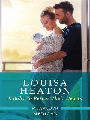 cover image of A Baby to Rescue Their Hearts